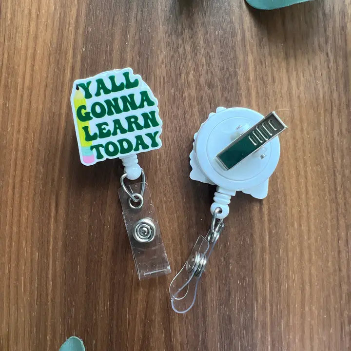 Y’all Gonna Learn Today Teacher Badge Reel
