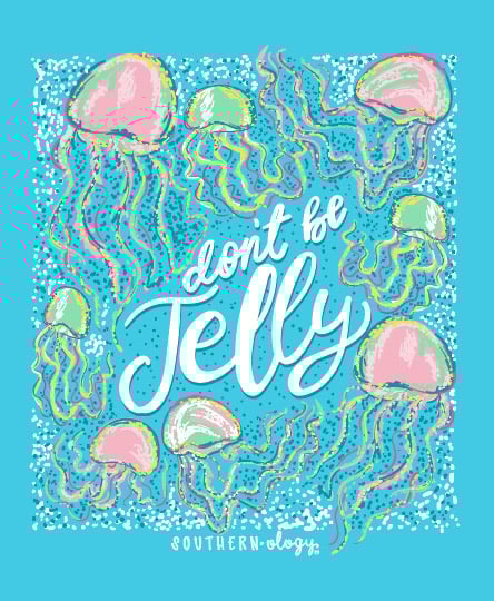 Southernology Don't be Jelly T-Shirt