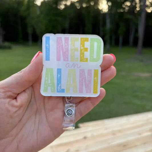 I Need An Alani Badge Reel