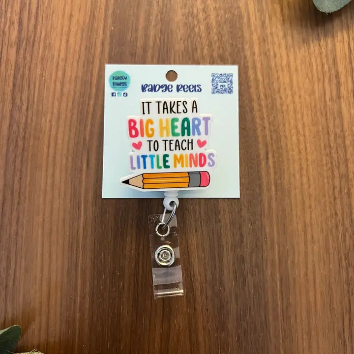 It Takes A Big Heart To Teach Little Minds Badge Reel