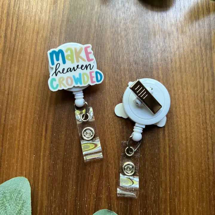 Make Heaven Crowded Badge Reel