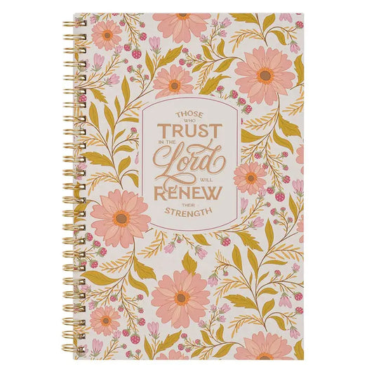 Notebook Spiral Floral Those Who Trust in the Lord Isa 40:31