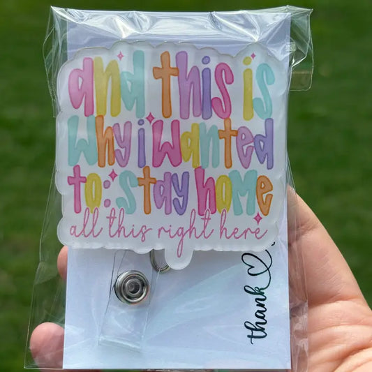 Why I Wanted To Stay Home Badge Reel