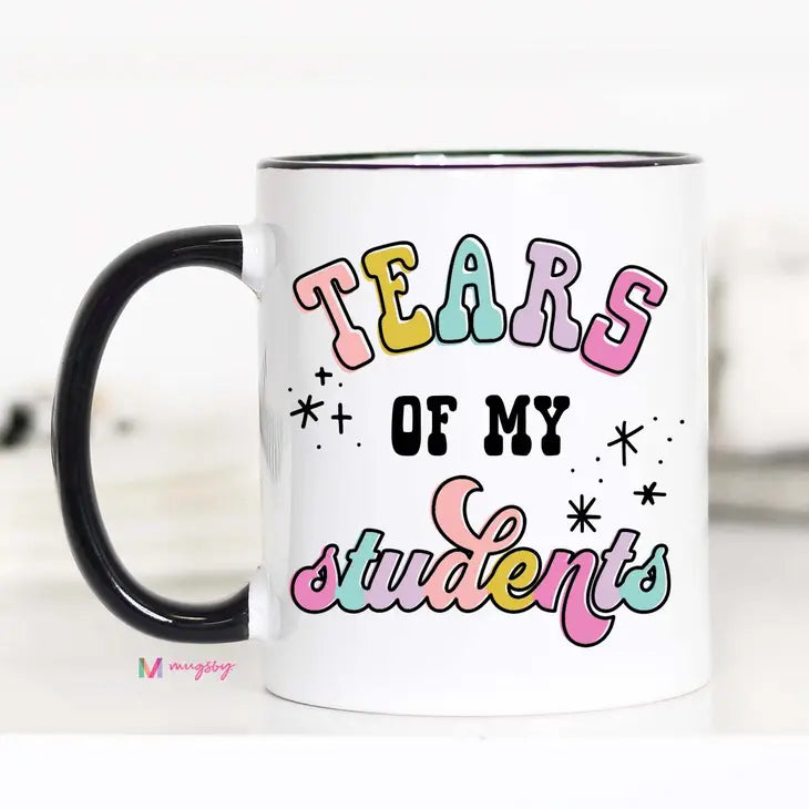 11 oz Tears of my Students Coffee Mug