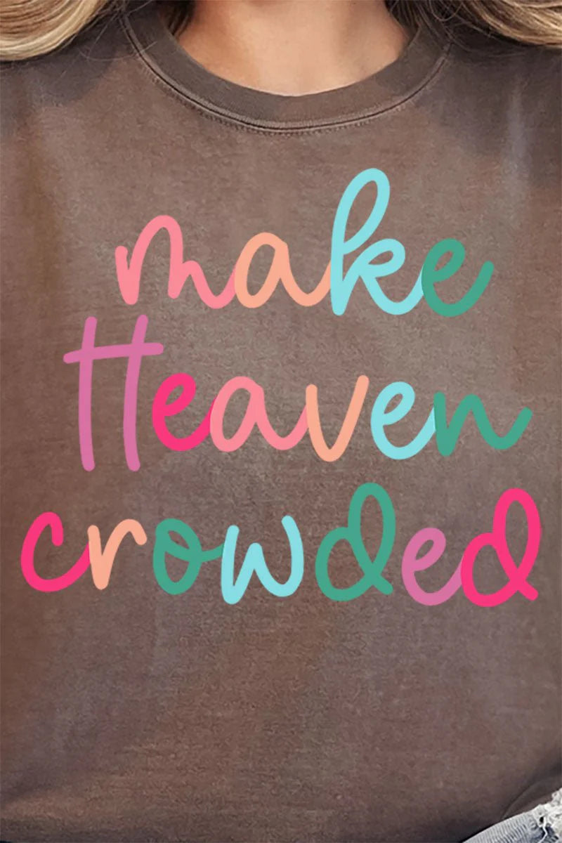 Womens Make Heaven Crowded Espresso Comfort Colors Tee