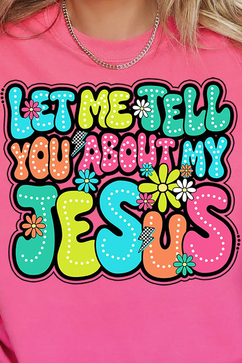 Womens Bubble Tell You About My Jesus Neon Pink Comfort Colors Tee