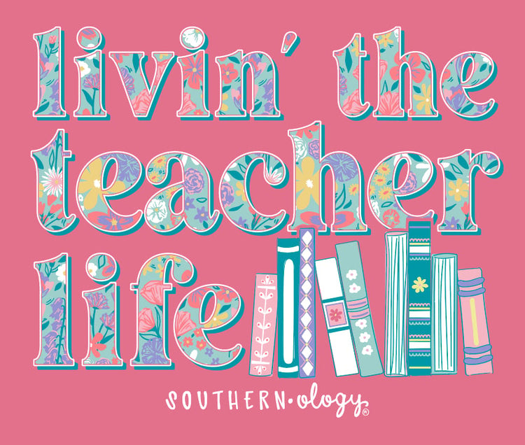 Southernology Livin' The Teacher Life T-Shirt