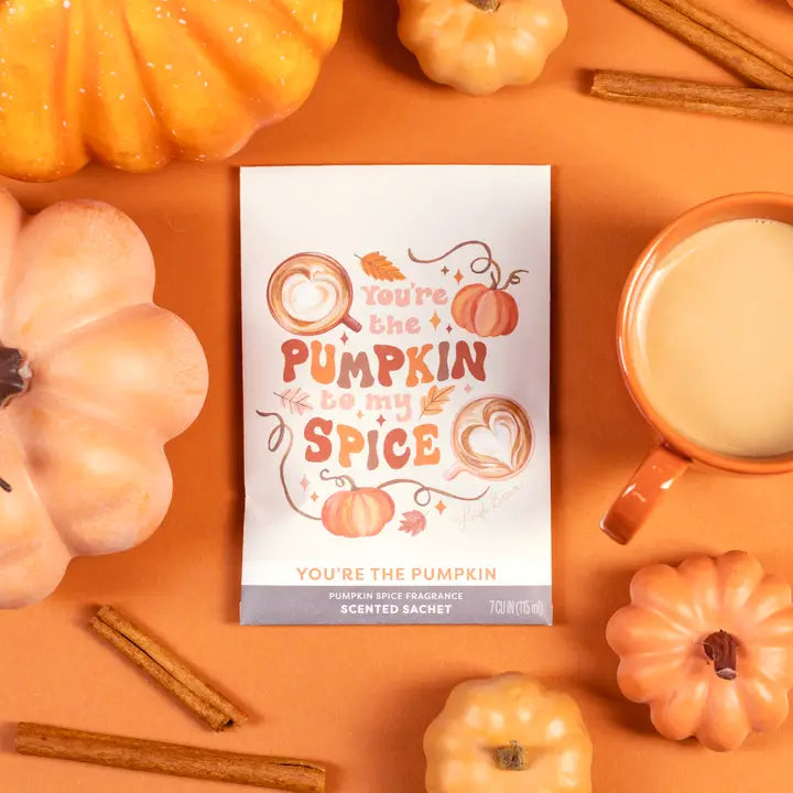 You're The Pumpkin Sachet
