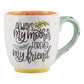 Always My Mother Forever My Friend Glory Haus Mug