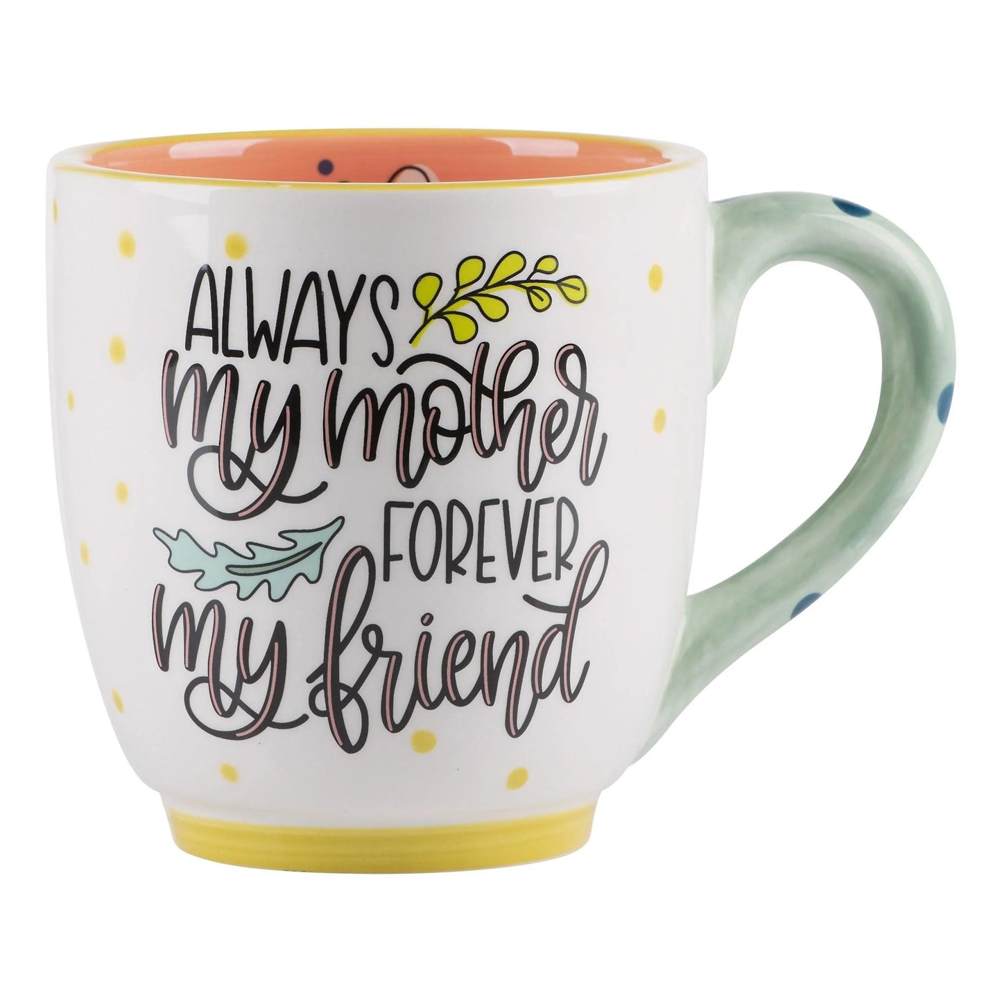 Always My Mother Forever My Friend Glory Haus Mug