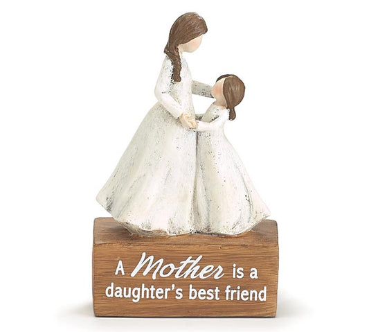 A Mother Is A Daughter's Best Friend Shelf Sitter