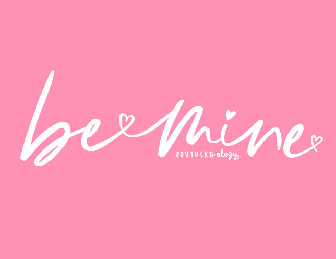 Southernology Be Mine Script Statement Tee